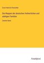 Ernst Heinrich Kneschke: Die Wappen der deutschen freiherrlichen und adeligen Familien, Buch