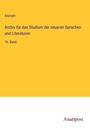 Anonym: Archiv für das Studium der neueren Sprachen und Literaturen, Buch