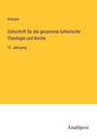 Anonym: Zeitschrift für die gesammte lutherische Theologie und Kirche, Buch
