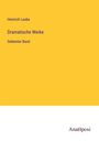 Heinrich Laube: Dramatische Werke, Buch