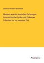 Salomon Hermann Mosenthal: Museum aus den deutschen Dichtungen österreichischer Lyriker und Epiker der frühesten bis zur neuesten Zeit, Buch