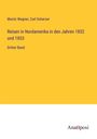 Moritz Wagner: Reisen in Nordamerika in den Jahren 1852 und 1853, Buch