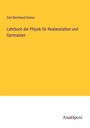 Carl Bernhard Greiss: Lehrbuch der Physik für Realanstalten und Gymnasien, Buch