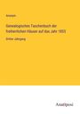 Anonym: Genealogisches Taschenbuch der freiherrlichen Häuser auf das Jahr 1853, Buch