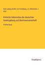 Karl Ludwig Arndts Von Arnesberg: Kritische Ueberschau der deutschen Gesetzgebung und Rechtswissenschaft, Buch