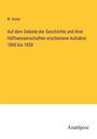 W. Koner: Auf dem Gebiete der Geschichte und ihrer Hülfswissenschaften erschienene Aufsätze 1800 bis 1850, Buch