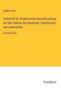 Adalbert Kuhn: Zeitschrift für Vergleichende Sprachforschung auf dem Gebiete des Deutschen, Griechischen und Lateinischen, Buch