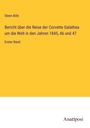 Steen Bille: Bericht über die Reise der Corvette Galathea um die Welt in den Jahren 1845, 46 und 47, Buch