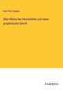 Carl Paul Caspari: Über Micha den Morasthiten und seine prophetische Schrift, Buch