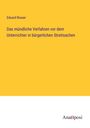 Eduard Brauer: Das mündliche Verfahren vor dem Unterrichter in bürgerlichen Streitsachen, Buch