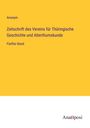 Anonym: Zeitschrift des Vereins für Thüringische Geschichte und Alterthumskunde, Buch