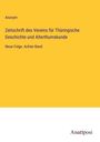 Anonym: Zeitschrift des Vereins für Thüringische Geschichte und Alterthumskunde, Buch