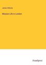 James Hillocks: Mission Life in London, Buch