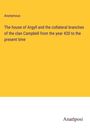 Anonymous: The house of Argyll and the collateral branches of the clan Campbell from the year 420 to the present time, Buch