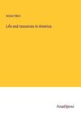 Arinori Mori: Life and resources in America, Buch