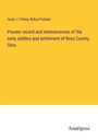 Isaac J. Finley: Pioneer record and reminiscences of the early settlers and settlement of Ross County, Ohio, Buch