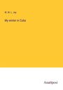 W. M. L. Jay: My winter in Cuba, Buch