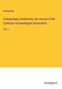 Anonymous: Archaeologia Cambrensis, the Journal of the Cambrian Archaeological Association, Buch
