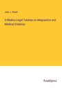John J. Elwell: A Medico-Legal Treatise on Malpractice and Medical Evidence, Buch