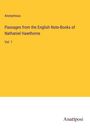 Anonymous: Passages from the English Note-Books of Nathaniel Hawthorne, Buch