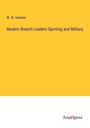 W. W. Greener: Modern Breech-Loaders Sporting and Military, Buch