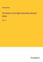 Anonymous: The Works of the Right Honorable Edmund Burke, Buch