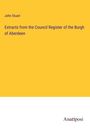 John Stuart: Extracts from the Council Register of the Burgh of Aberdeen, Buch