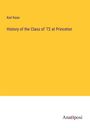 Karl Kase: History of the Class of '72 at Princeton, Buch