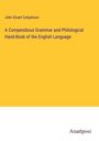 John Stuart Colquhoun: A Compendious Grammar and Philological Hand-Book of the English Language, Buch