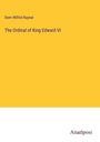Dom Wilfrid Raynal: The Ordinal of King Edward VI, Buch