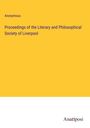 Anonymous: Proceedings of the Literary and Philosophical Society of Liverpool, Buch