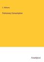 C. Williams: Pulmonary Consumption, Buch