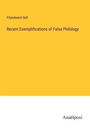 Fitzedward Hall: Recent Exemplifications of False Philology, Buch