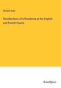Richard Rush: Recollections of a Residence at the English and French Courts, Buch