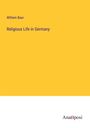 William Baur: Religious Life in Germany, Buch