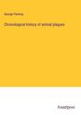George Fleming: Chronological history of animal plagues, Buch