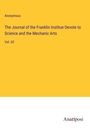 Anonymous: The Journal of the Franklin Institue Devote to Science and the Mechanic Arts, Buch