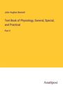 John Hughes Bennett: Text-Book of Physiology, General, Special, and Practical, Buch