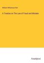 William Williamson Kerr: A Treatise on The Law of Fraud and Mistake, Buch