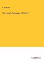 A. Niemann: The French Campaign 1870-1871, Buch