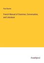 Paul Baume: French Manual of Grammar, Conversation, and Literature, Buch
