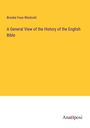 Brooke Foss Westcott: A General View of the History of the English Bible, Buch