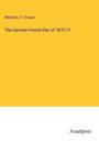 William E. F. Krause: The German-French War of 1870-71, Buch