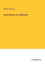 William Thomson: Electrostatics and Magnetism, Buch