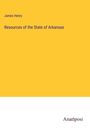James Henry: Resources of the State of Arkansas, Buch