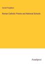 Gerald Fitzgibbon: Roman Catholic Priests and National Schools, Buch
