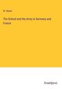 W. Hazen: The School and the Army in Germany and France, Buch