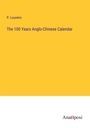 P. Loureiro: The 100 Years Anglo-Chinese Calendar, Buch