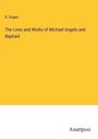 R. Duppa: The Lives and Works of Michael Angelo and Raphael, Buch