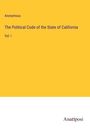 Anonymous: The Political Code of the State of California, Buch